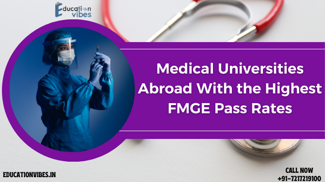 Medical Universities Abroad With the Highest FMGE Pass Rates