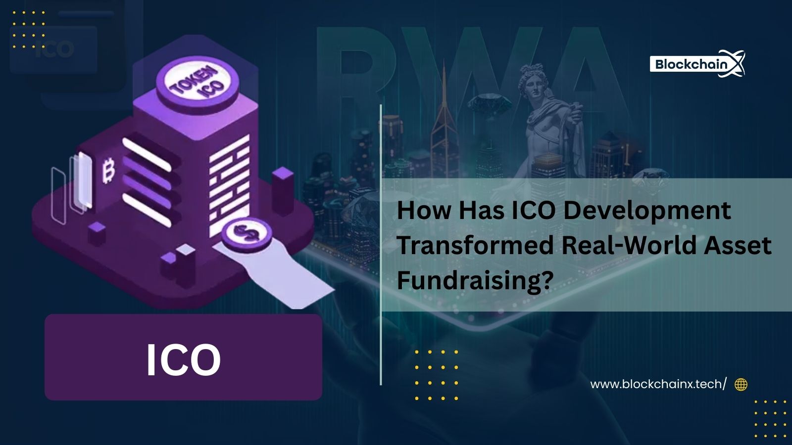 How Has ICO Development Transformed Real-World Asset Fundraising?