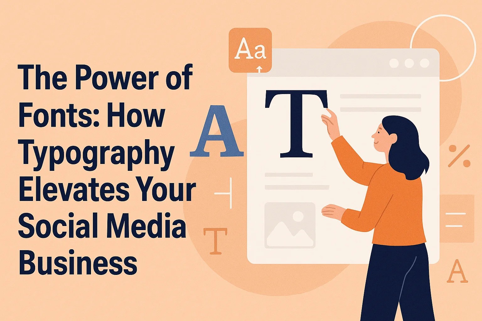 The Power of Fonts: How Typography Elevates Your Social Media Business