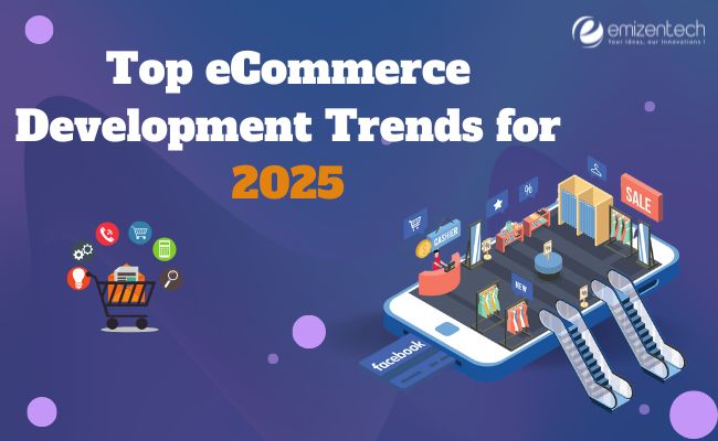 Top eCommerce Development Trends for 2025