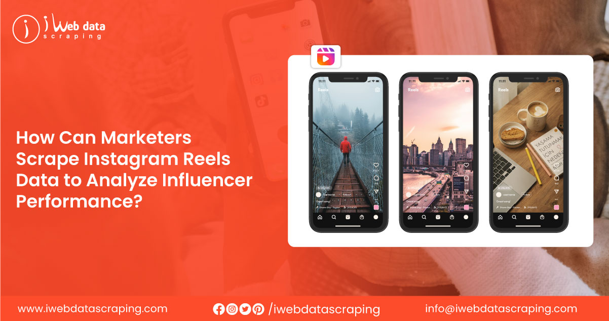 Scrape Instagram Reels Data to Analyze Influencer Performance