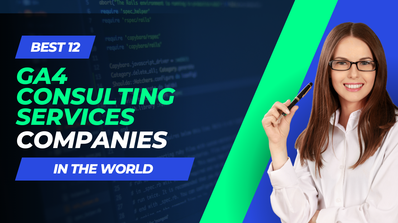 Best 12 GA4 consulting Services companies in the world