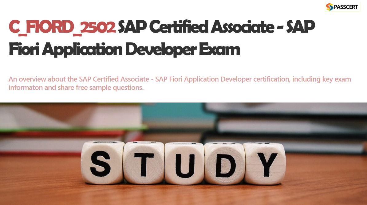 How to Pass the C_FIORD_2502 SAP Fiori Application Developer exam
