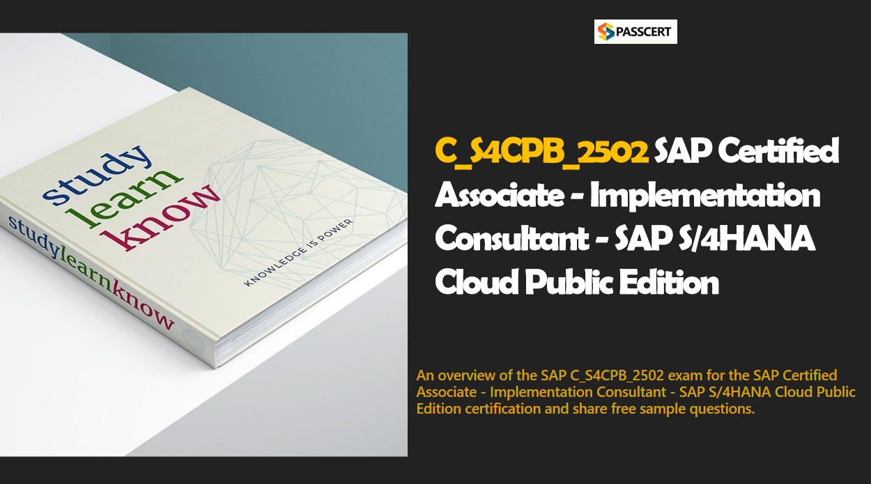 Tips to Pass the C_S4CPB_2502 SAP S/4HANA Cloud Public Edition exam