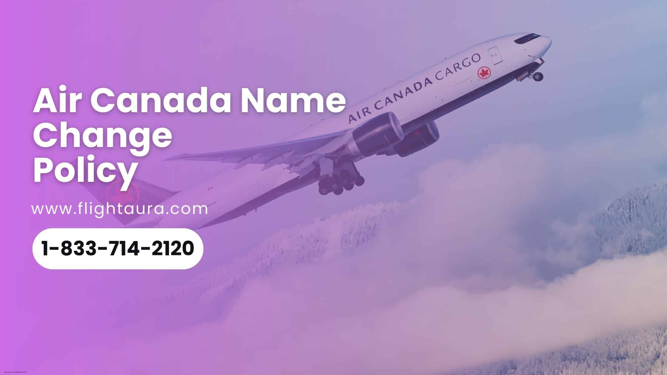 How to Correct a Name on Your Air Canada Ticket