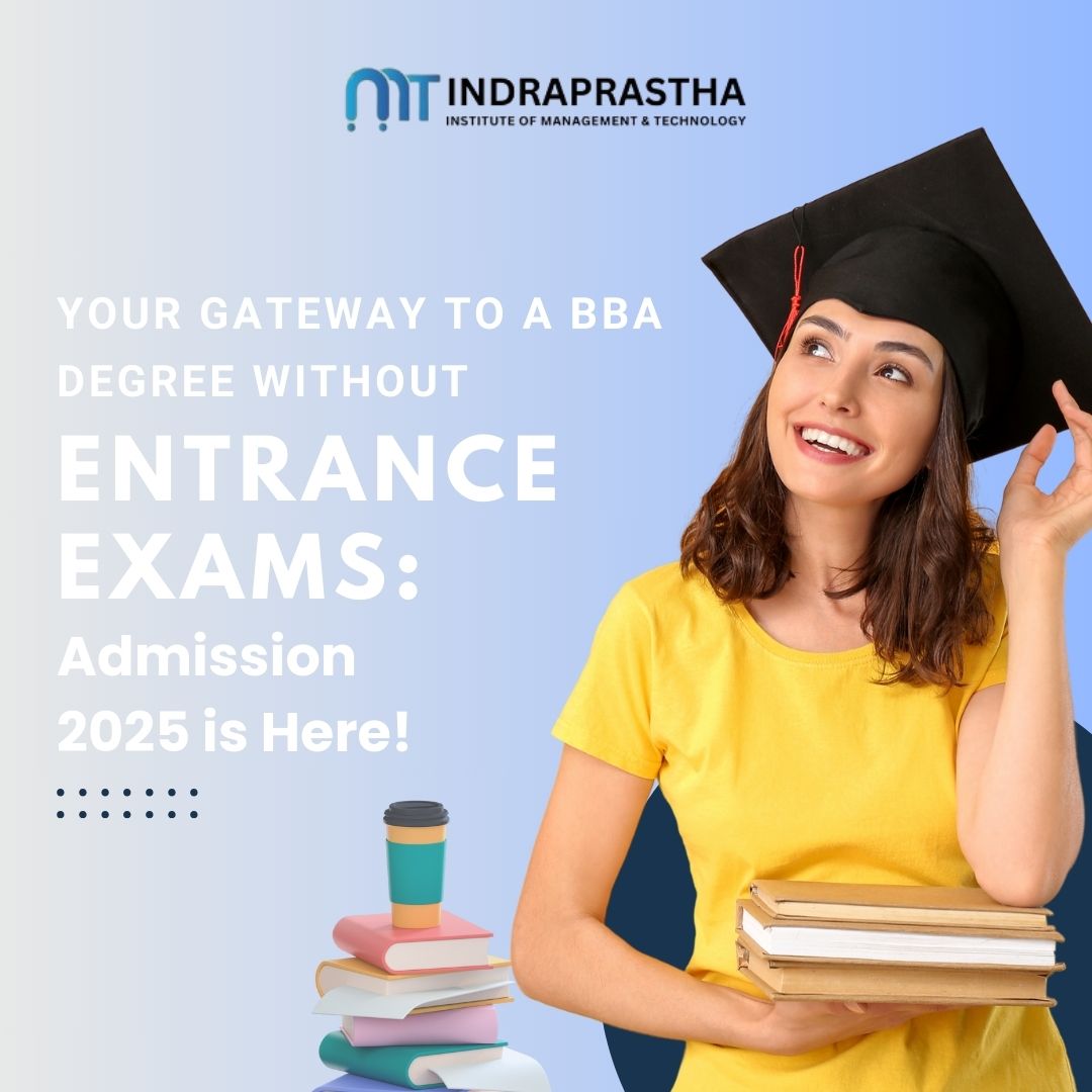 Your Gateway to a BBA Degree Without Entrance Exams: Admission 2025 is Here!