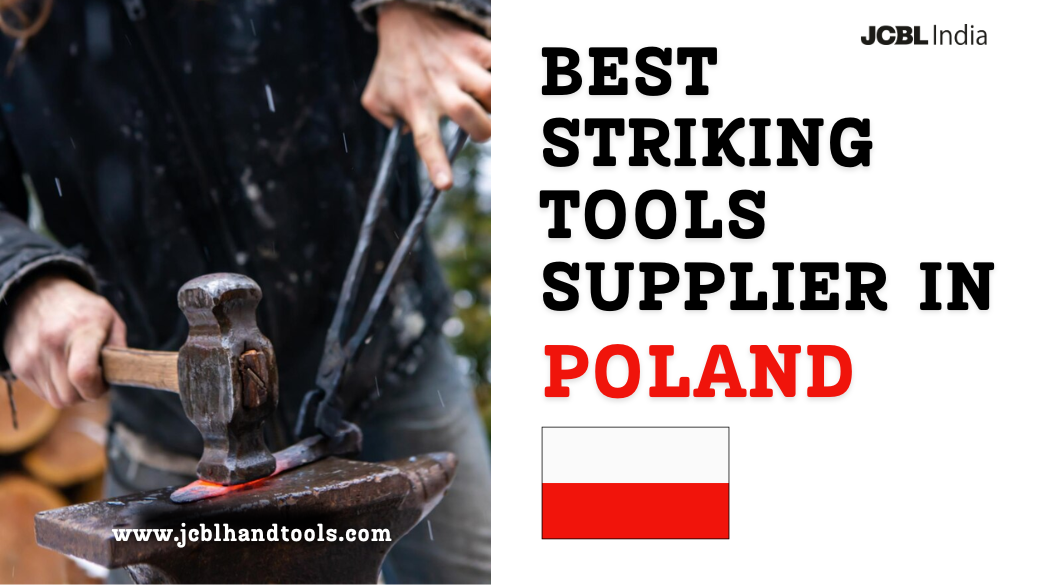 Best Striking Tools Supplier in Poland: JCBL Hand Tools