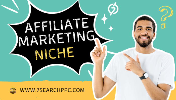 How to Choose the Best Affiliate Marketing Niche for Maximum Earnings
