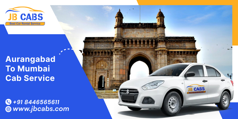Aurangabad to Mumbai Cab Service for Hassle-Free Travel