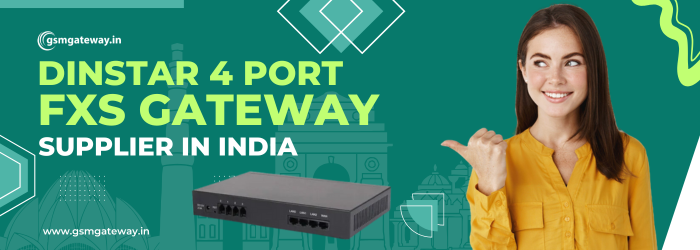 Dinstar 4 Port FXS Gateway Supplier in India