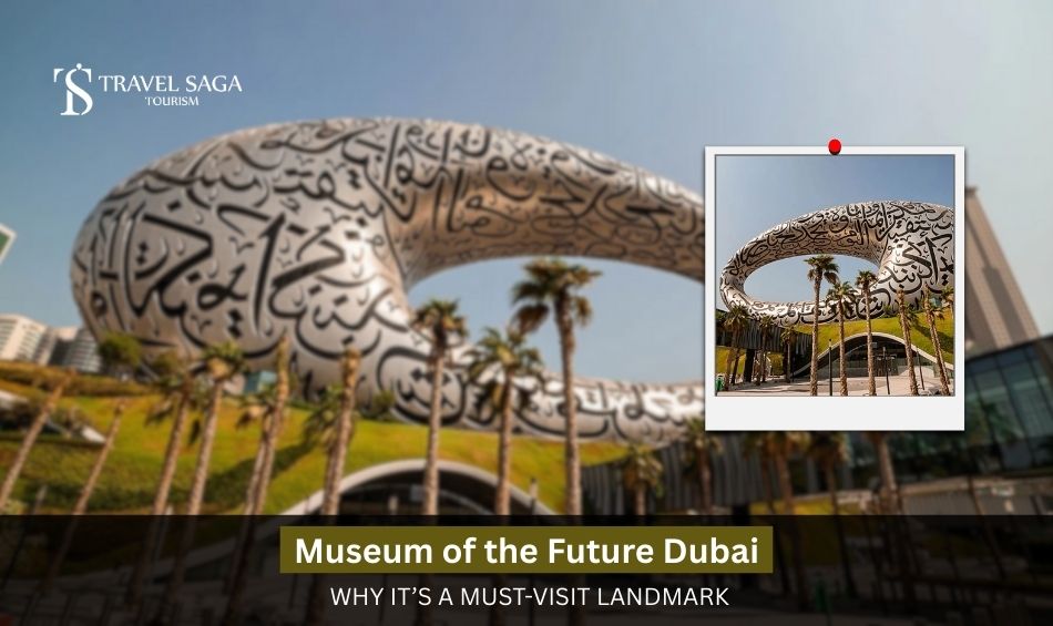 Museum of the Future Dubai: Why It's a Must-Visit Landmark