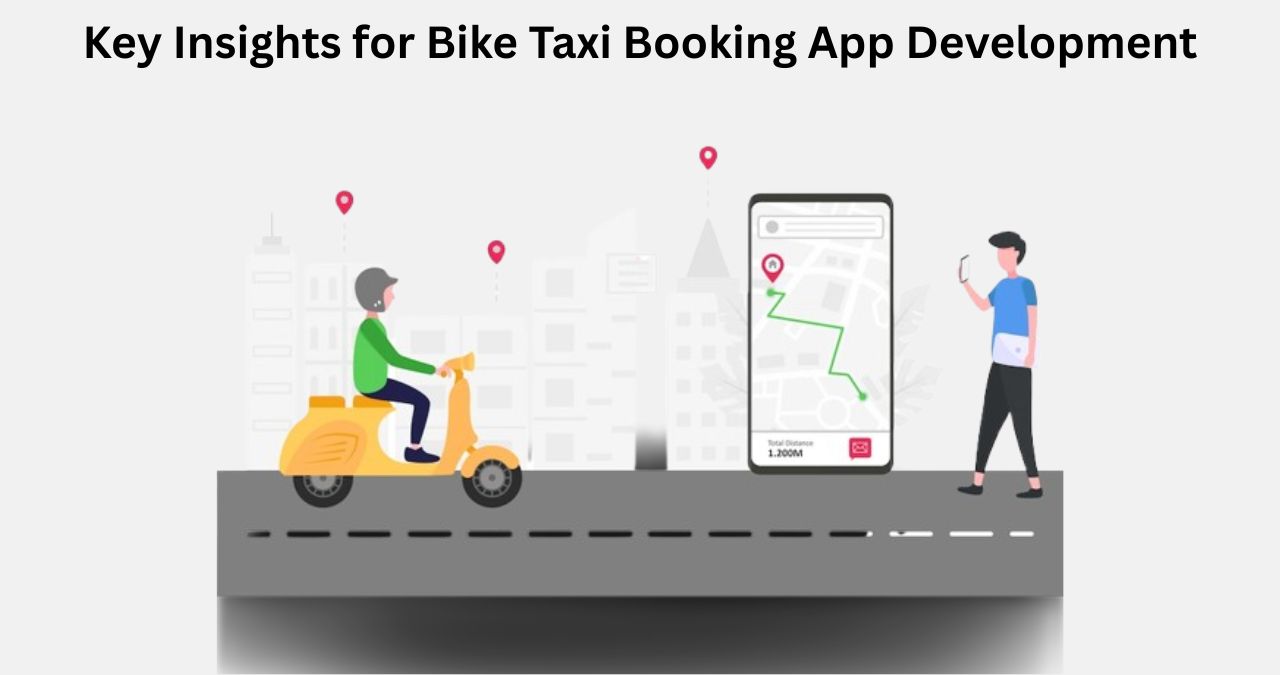 Key Insights for Successful Bike Taxi App Development
