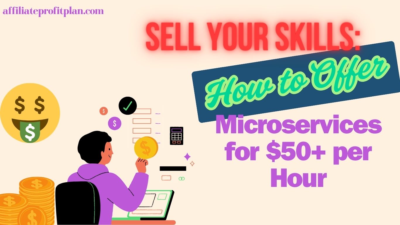 Sell Your Skills: How to Offer Microservices for $50+ per Hour