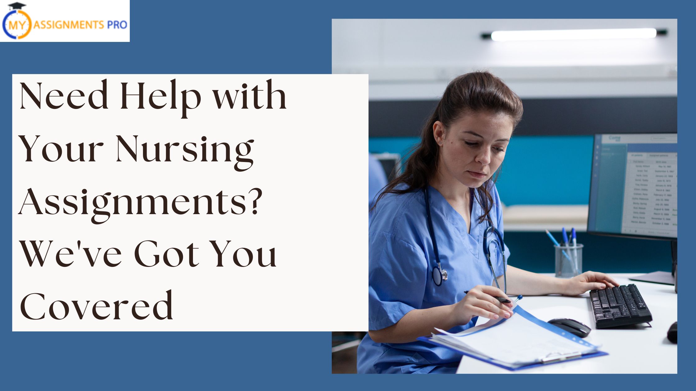 Need Help with Your Nursing Assignments? We've Got You Covered