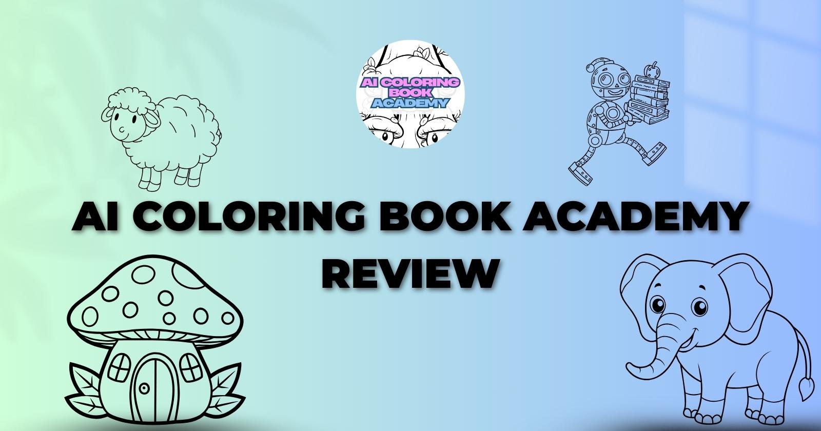 AI Coloring Book Academy Review – Make Art That Sells!