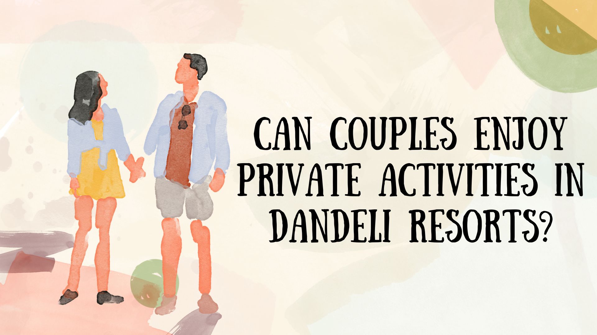 Can couples enjoy private activities in Dandeli resorts?