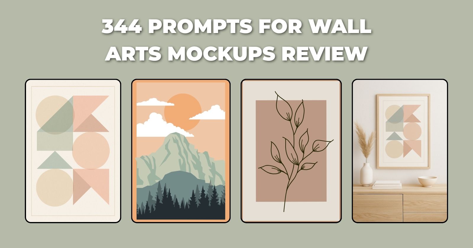 344 Prompts for Wall Arts & Mockups Review for AI Creators