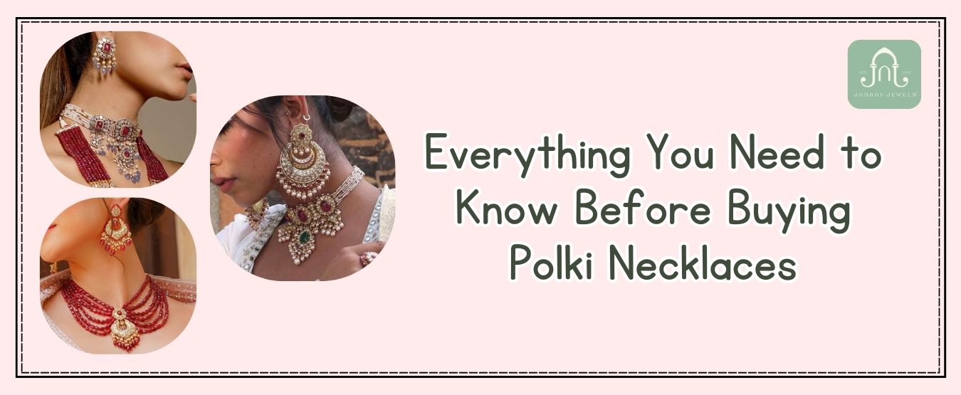 Everything You Need to Know Before Buying Polki Necklaces