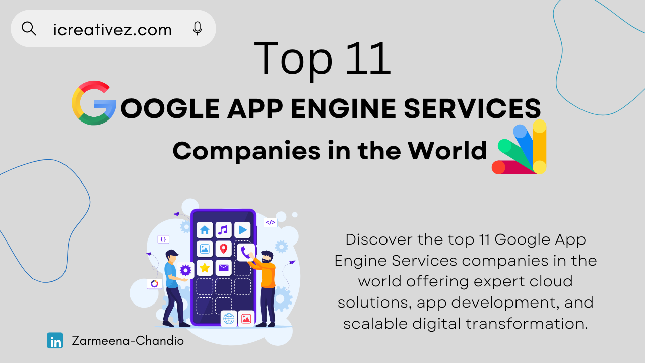Best 11 Google App Engine Services Companies in the World