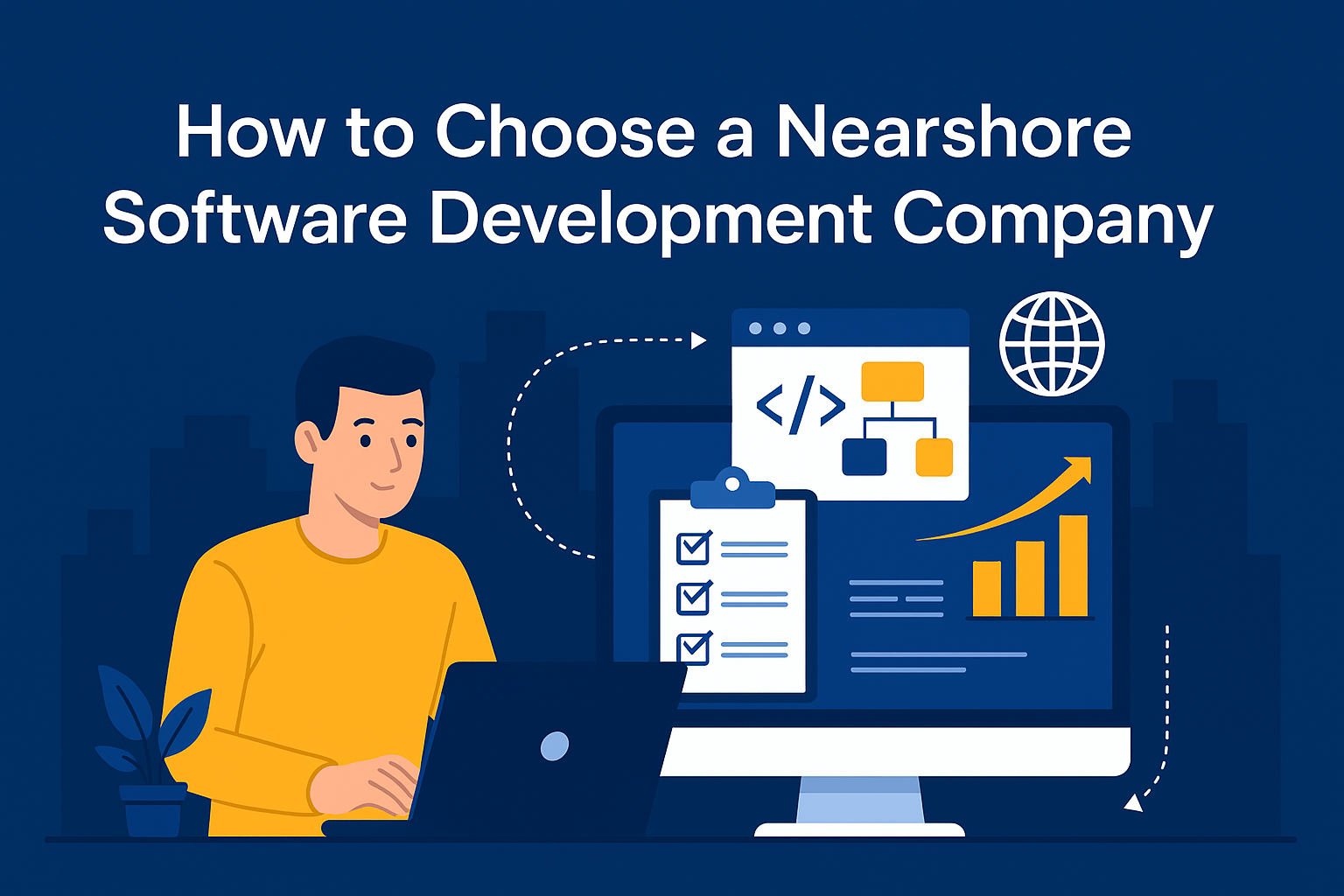 How to Choose a Nearshore Software Development Company?