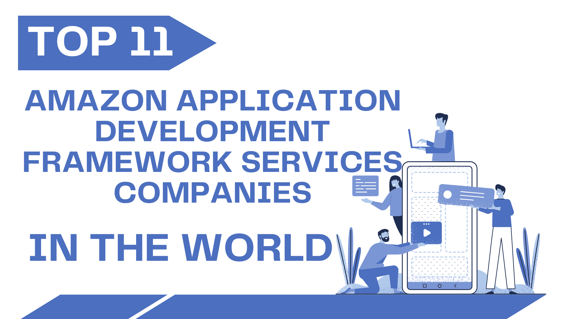 Top 11 Amazon Application Development Framework Services Companies in the World in 2025