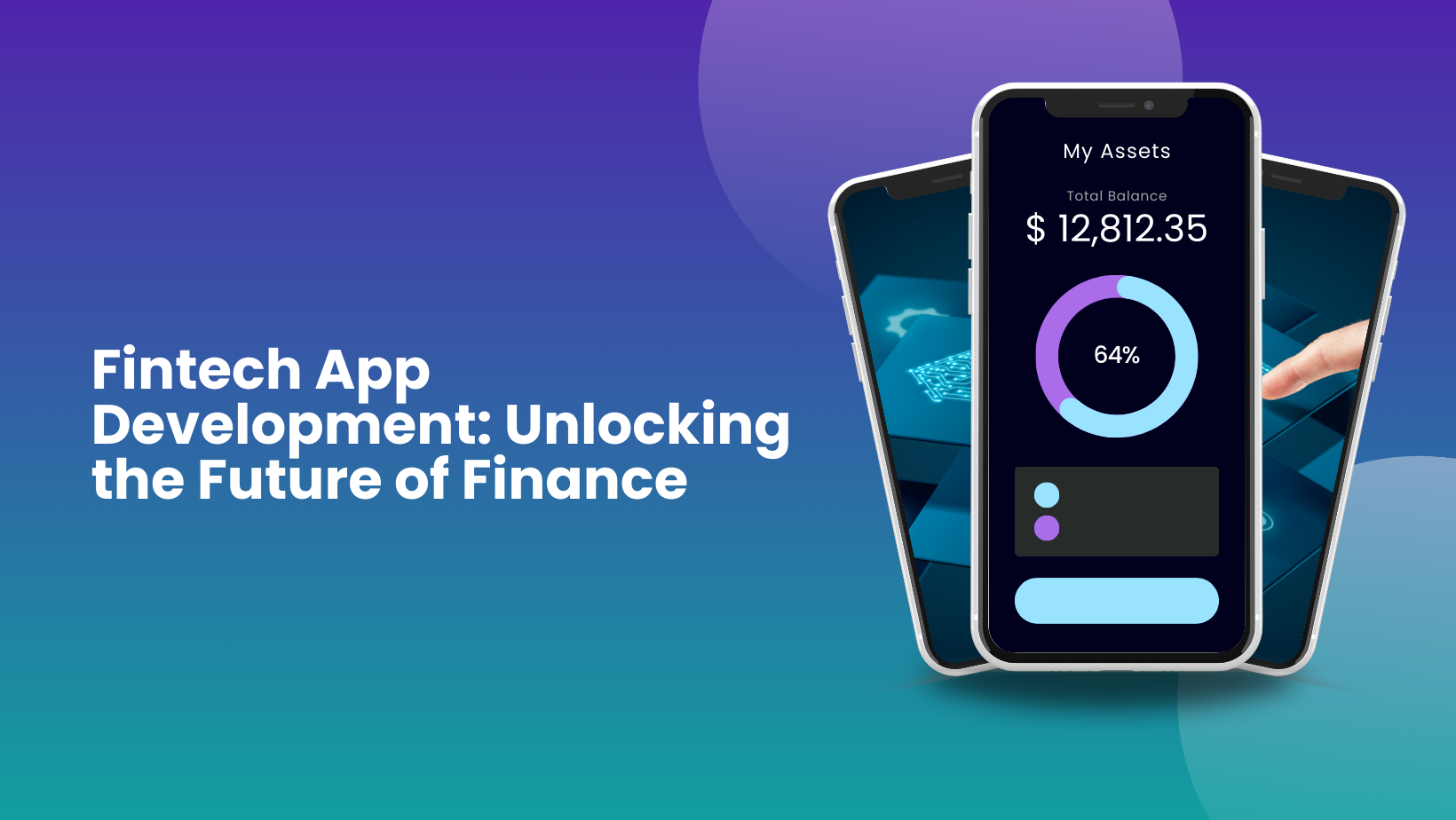 Fintech App Development: Unlocking the Future of Finance