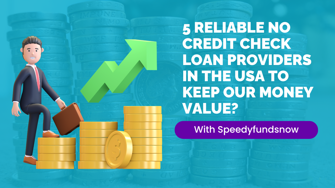 5 Reliable No Credit Check Loan Providers in the USA