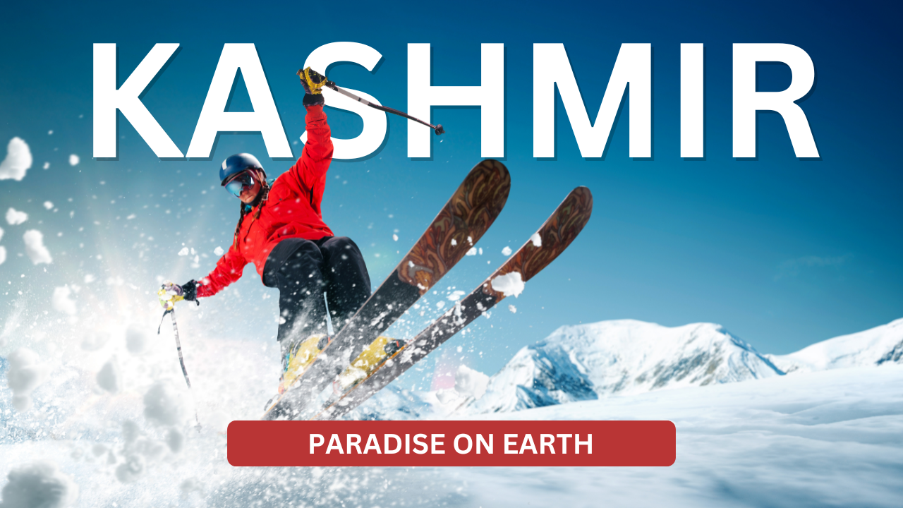 Comprehensive Guide on Kashmir Tour