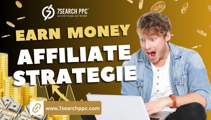 Affiliate Marketing Tips and Strategies to Earn More Money in 2025
