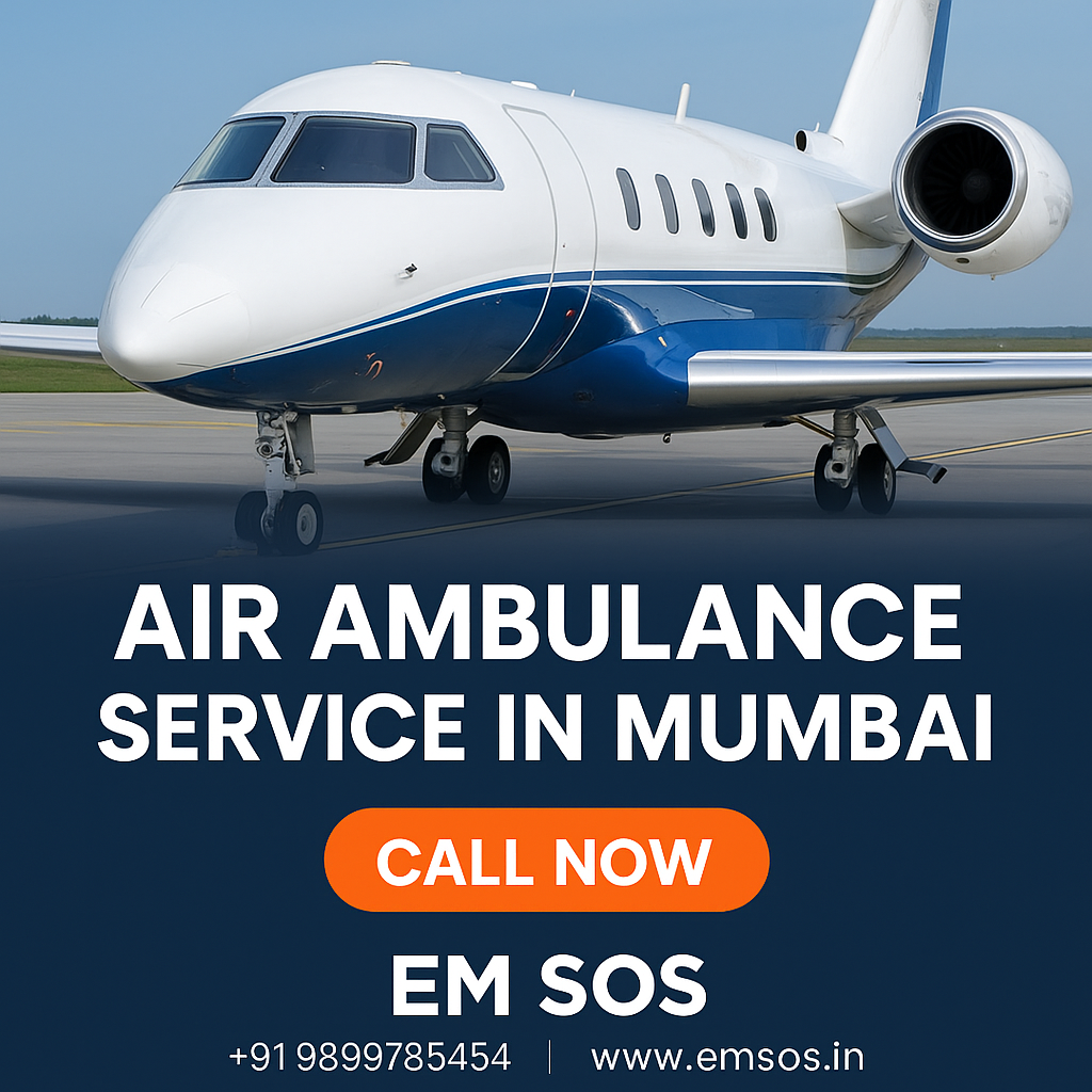 Air Ambulance Service in Mumbai: Fast, Reliable, and Life-Saving Medical Transportation