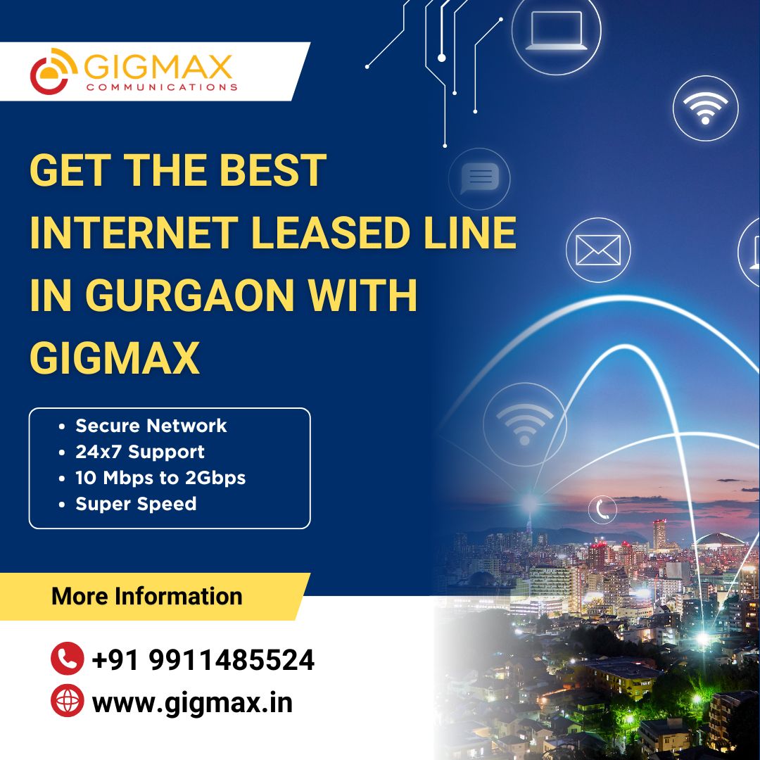 Get Seamless Business Connectivity with Internet Leased Line in Gurgaon by Gigmax