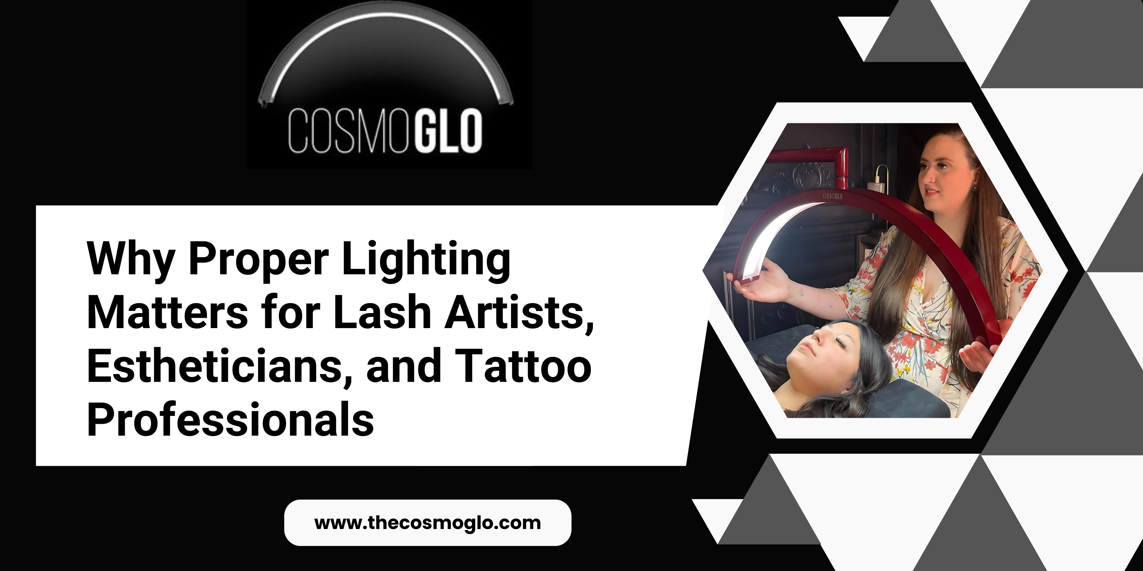 Why Proper Lighting Matters for Lash Artists, Estheticians, and Tattoo Professionals