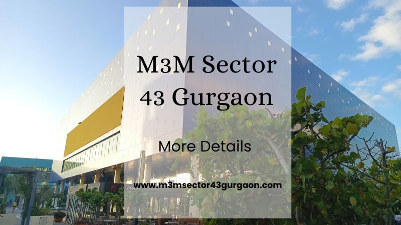 M3M Sector 43 Gurgaon | Perfect Blend of Retail and Office Spaces