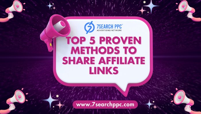 5 Best Ways to Promote Affiliate Marketing Links