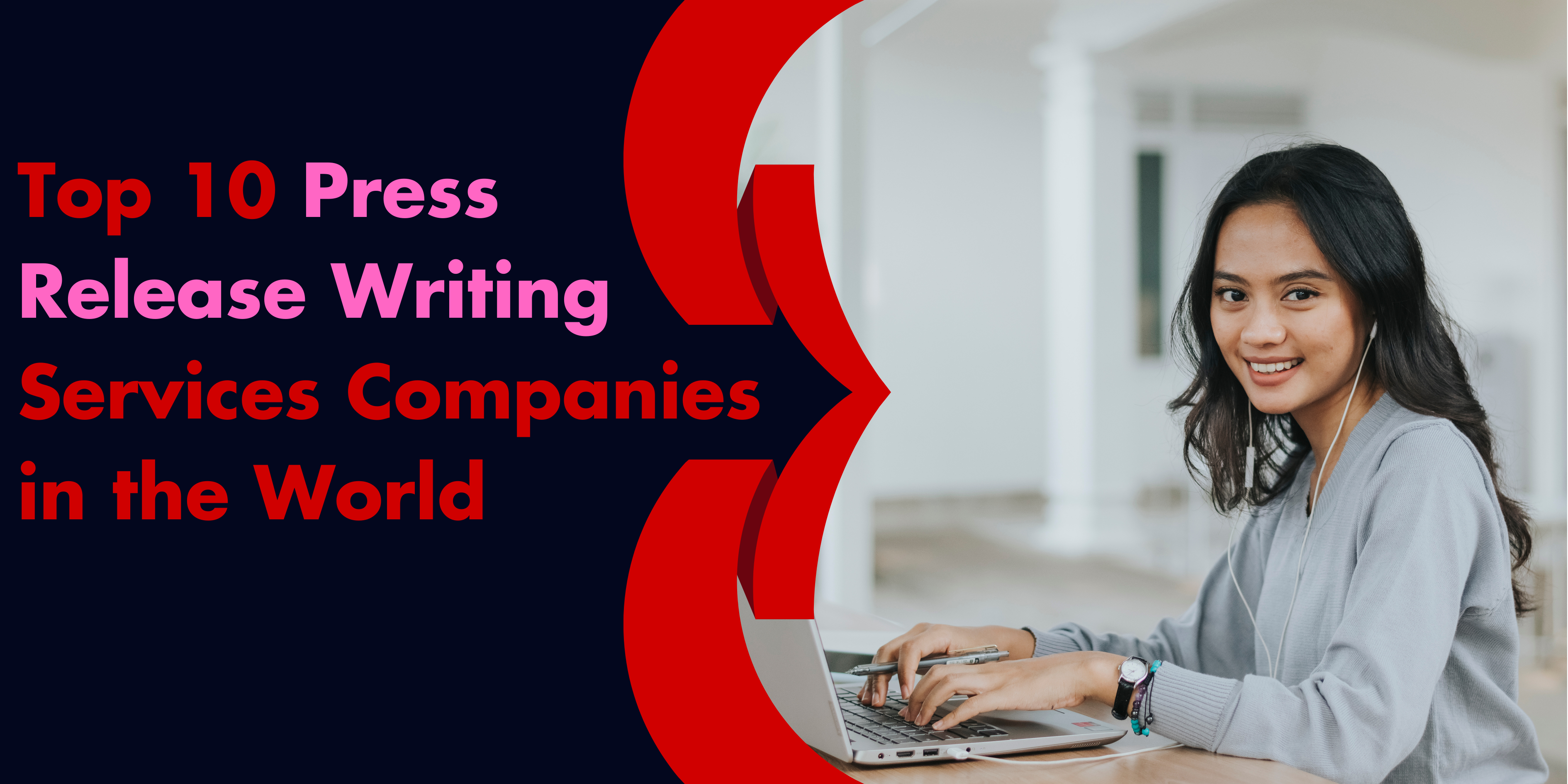 Top 10 Press Release Writing Services Companies in the World