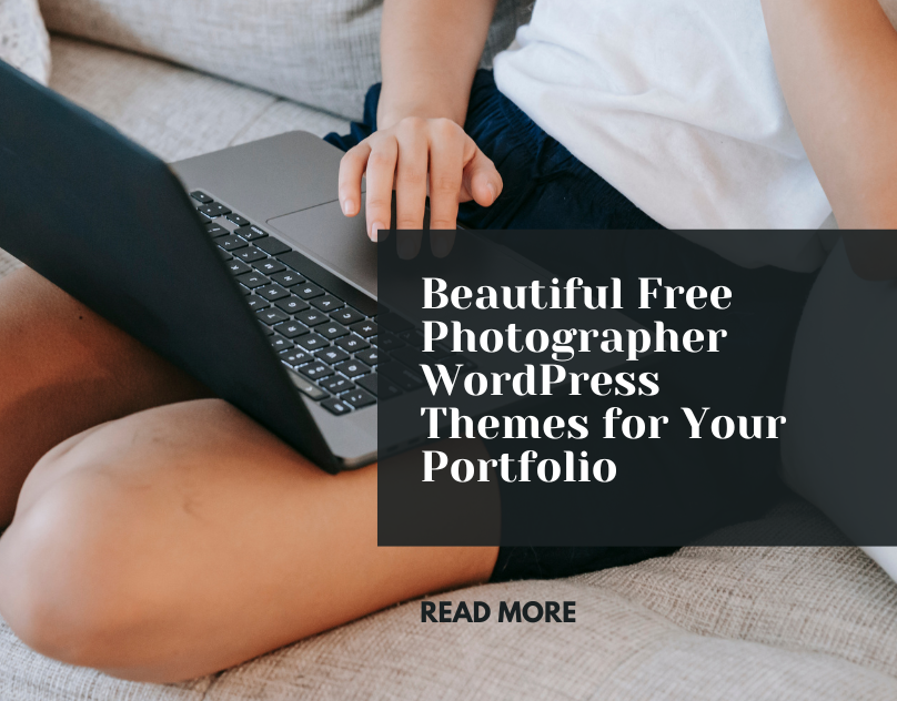 Beautiful Free Photographer WordPress Themes for Your Portfolio