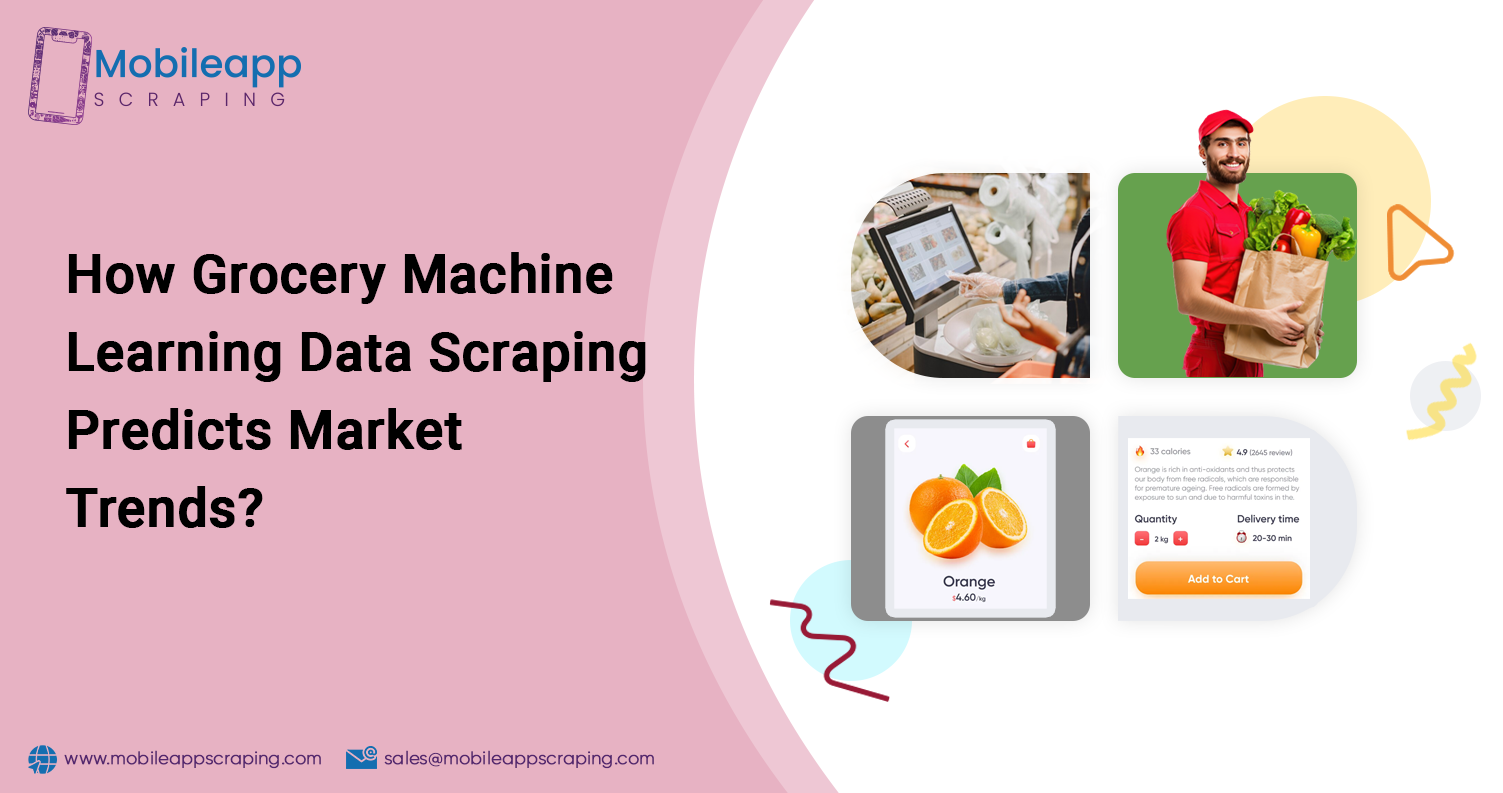 Grocery Machine Learning Data Scraping Predicts Market Trends.