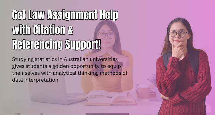 Get Law Assignment Help with Citation & Referencing Support!