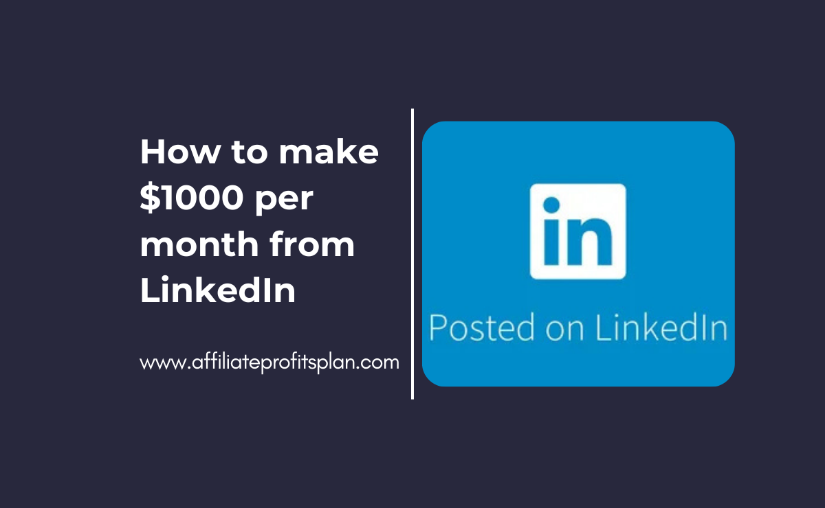 How to make $1000 per month from LinkedIn