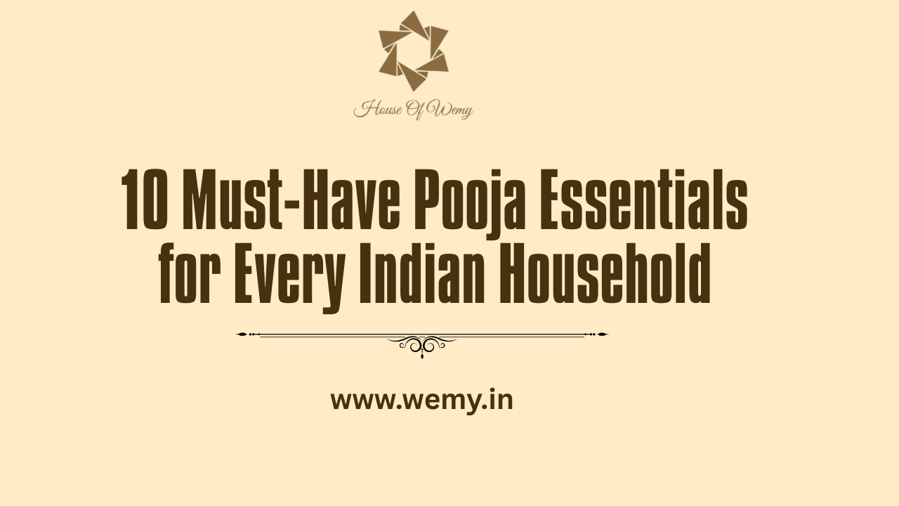 10 Must-Have Pooja Essentials for Every Indian Household