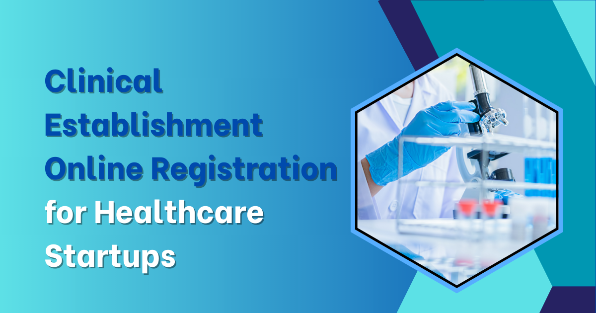 Clinical Establishment Online Registration for Healthcare Startups