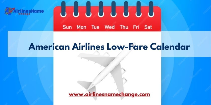 Find Cheap American Airlines Flight With Low Fare Calendar | Americanairfly