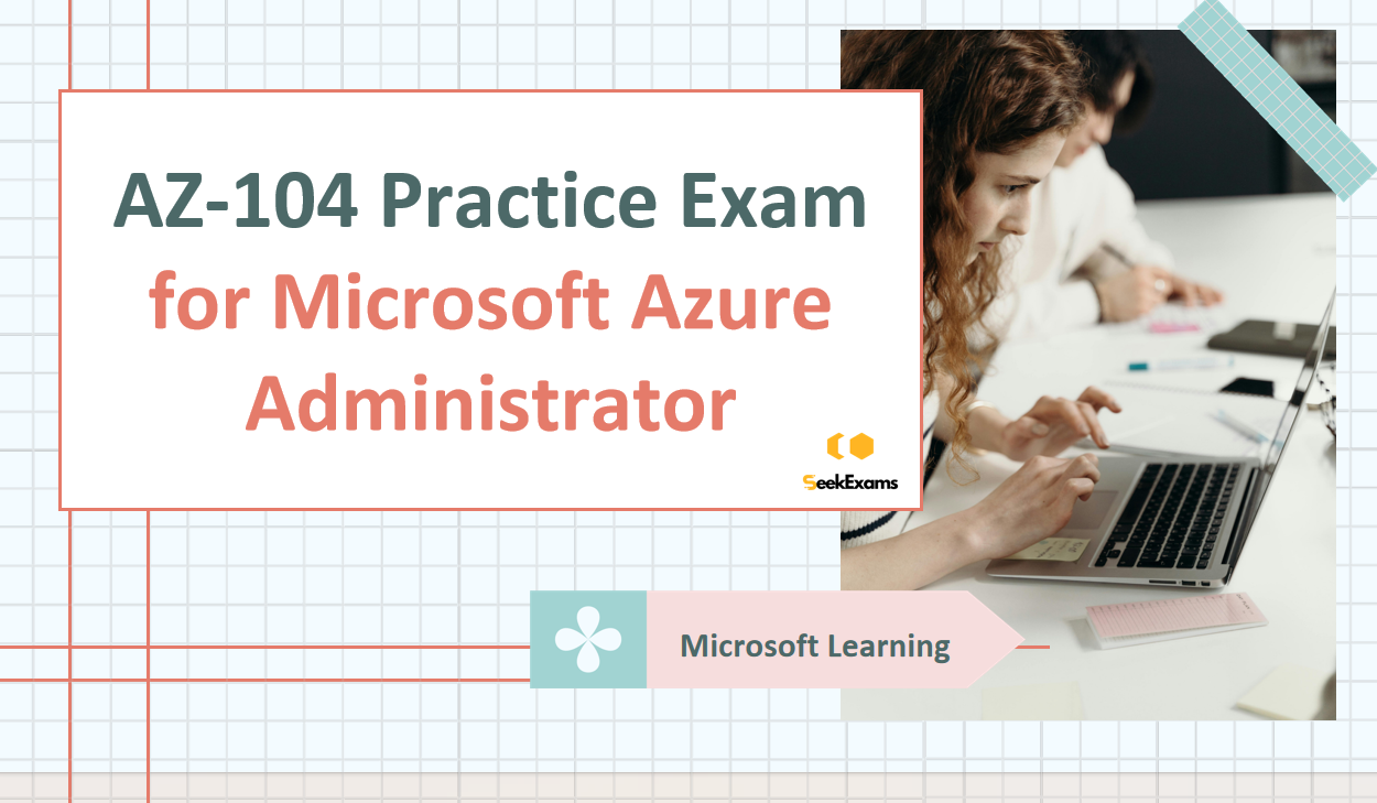 Prepare for Microsoft Azure Administrator AZ-104 Exam 2025