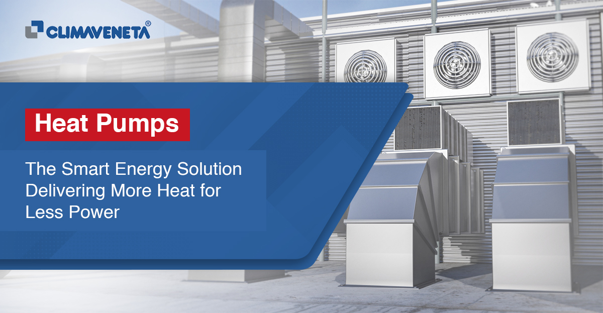 Heat Pumps: The Smart Energy Solution Delivering More Heat for Less Power