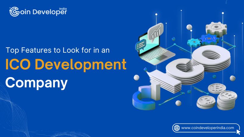 Top Features to Look for in an ICO Development Company