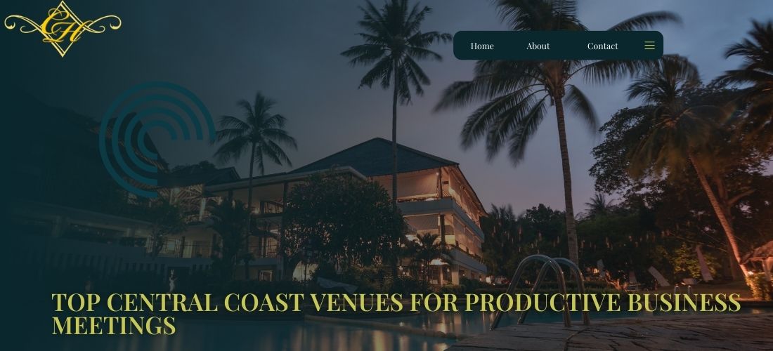 Top Central Coast Venues for Productive Business Meetings