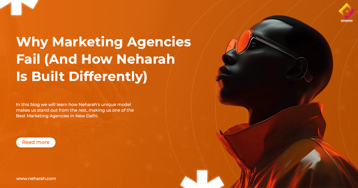 Why Marketing Agencies Fail (And How Neharah Is Built Differently)