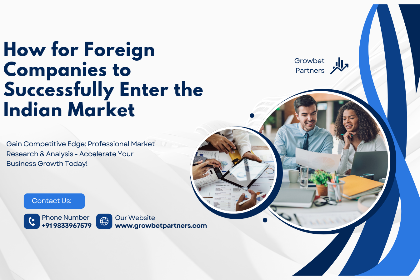 How for Foreign Companies to Successfully Enter the Indian Market
