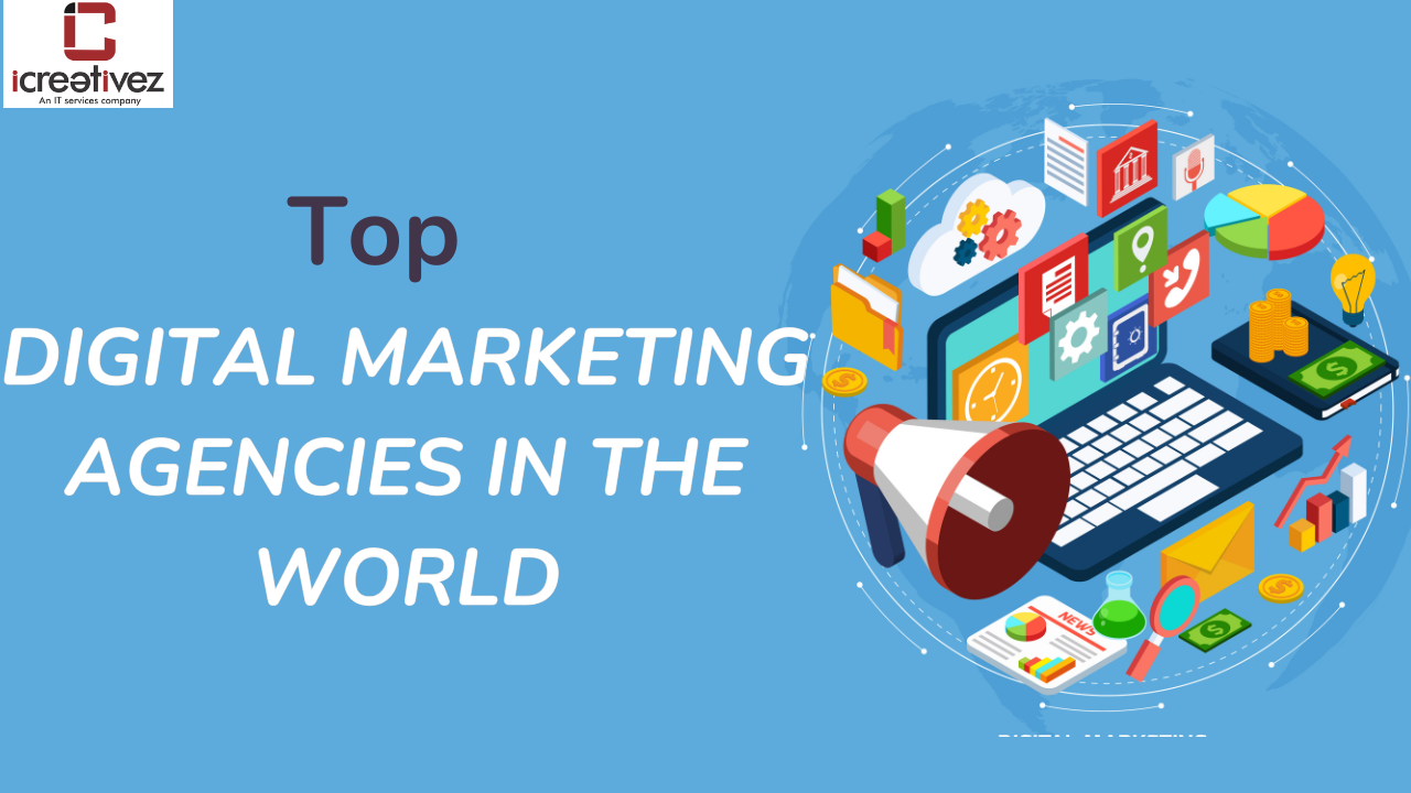 Top Digital Marketing Agencies in the world