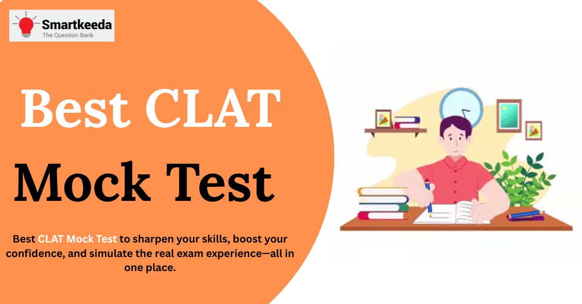 Best CLAT Mock Test Strategies to Boost Your Preparation